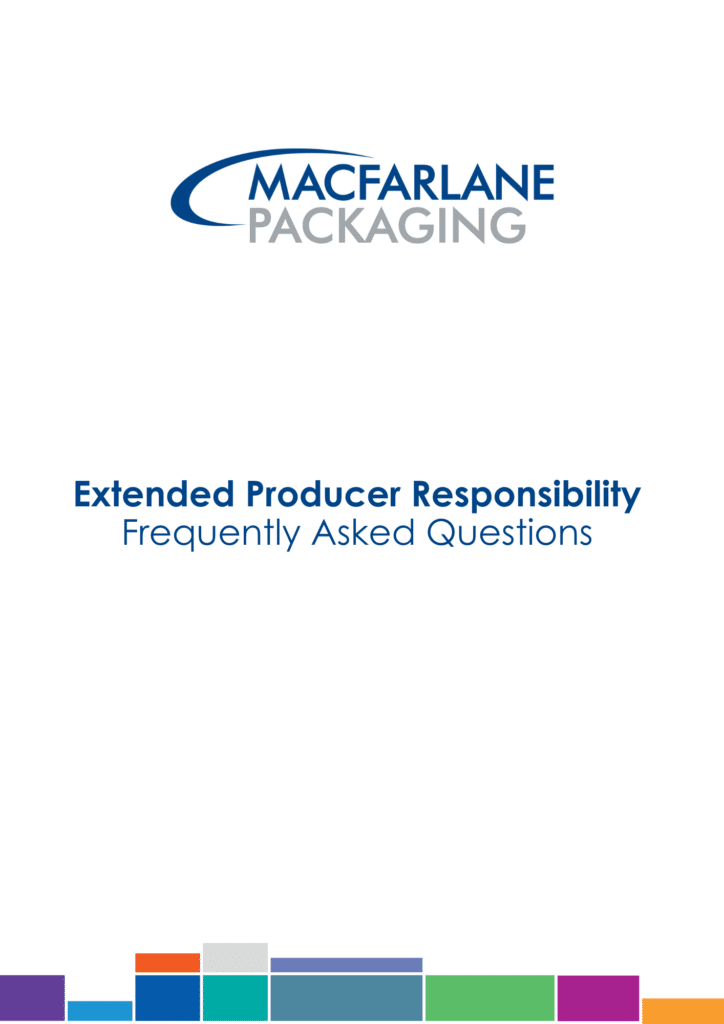 Image of Macfarlane Packaging's downloadable Extended Producer Responsibility FAQ fact sheet